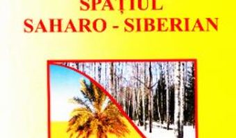 Cartea Destine din spatiul saharo-siberian – Doru Ciucescu (download, pret, reducere)