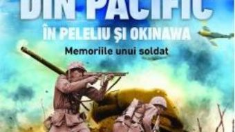 Cartea Razboiul din pacific in Peleliu si Okinawa – E.B. Sledge (download, pret, reducere)