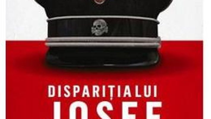 Cartea Disparitia lui Josef Mengele – Olivier Guez (download, pret, reducere)