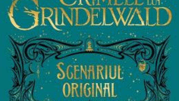 Cartea Crimele lui Grindelwald (Scenariul original). Seria Animale fantastice Vol. 2 – J.K. Rowling (download, pret, reducere)