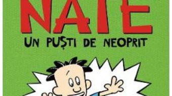 Cartea Marele Nate Vol.3: Un pusti de neoprit – Lincoln Peirce (download, pret, reducere)