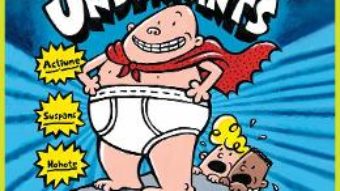 Cartea Aventurile Capitanului Underpants – Dav Pilkey (download, pret, reducere)