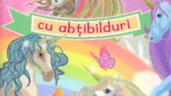 Cartea Unicorni cu abtibilduri (download, pret, reducere)