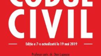 Cartea Codul civil. Editia 7. Act. 19 mai 2019 (download, pret, reducere)