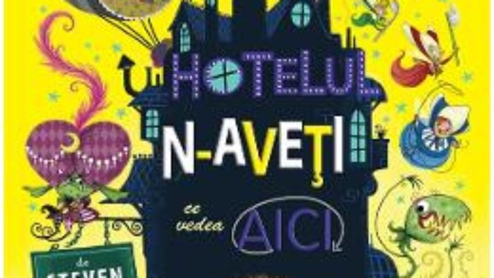 Cartea Hotelul n-aveti ce vedea aici – Steven Butler (download, pret, reducere)