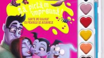 Cartea Disney. Vampirina. Sa pictam impreuna! Carte de colorat cu pensula si acuarele (download, pret, reducere)