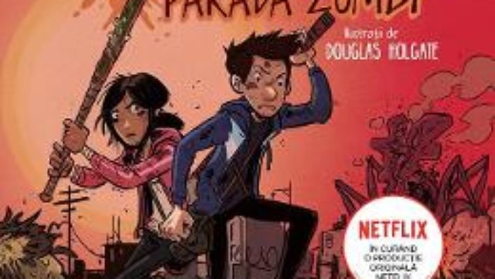 Cartea Ultimii copii de pe Pamant si Parada Zombi – Max Brallier, Douglas Holgate (download, pret, reducere)