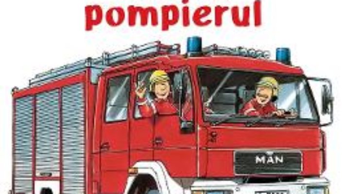 Cartea Prietenul meu, pompierul – Ralf Butschkow (download, pret, reducere)