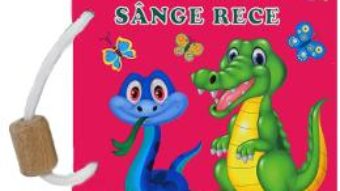 Cartea Animale cu sange rece – Silvia Ursache-Brega (download, pret, reducere)