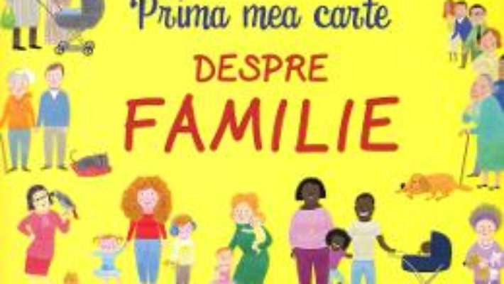 Cartea Prima mea carte despre familie (download, pret, reducere)