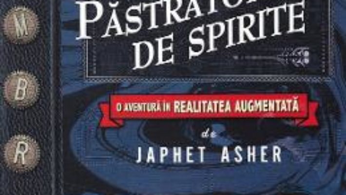 Cartea Jurnalul pastratorului de spirite – Japhet Asher (download, pret, reducere)