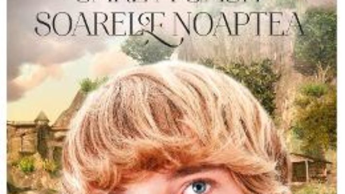 Cartea Copilul care a gasit soarele noaptea – Luca di Fulvio (download, pret, reducere)