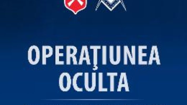 Cartea Operatiunea oculta – Florian Bichir (download, pret, reducere)