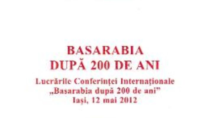 Cartea Basarabia dupa 200 de ani – Mihai Baciu, Silvia Bocancea (download, pret, reducere)