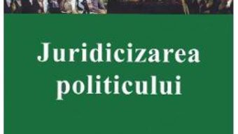 Cartea Juridicizarea politicului – Jacques Commaille, Laurence Dumoulin, Cecile Robert (download, pret, reducere)