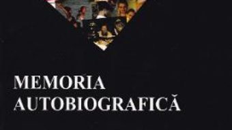 Cartea Memoria autobiografica – Ticu Constantin (download, pret, reducere)