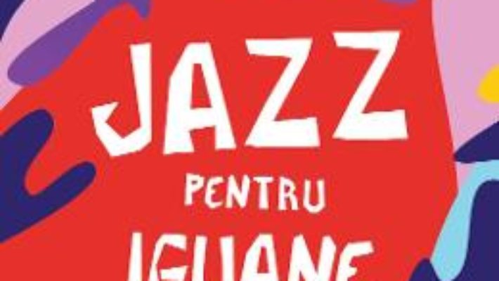 Cartea Jazz pentru iguane – Razvan Andrei (download, pret, reducere)