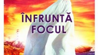 Cartea Infrunta focul – Nora Roberts (download, pret, reducere)