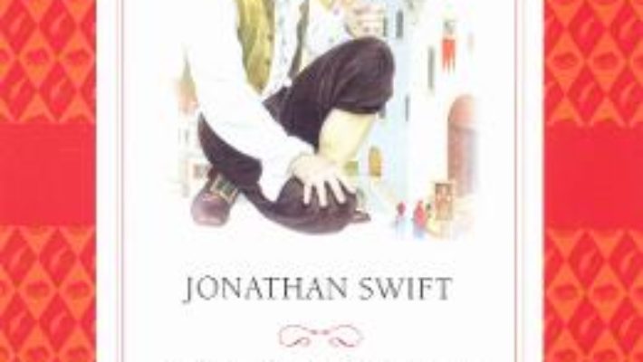 Cartea Calatoriile lui Gulliver – Jonathan Swift (download, pret, reducere)