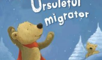 Cartea Ursuletul migrator – Rudiger Paulsen, Michael Schober (download, pret, reducere)