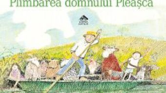 Cartea Plimbarea domnului Pleasca – John Burningham (download, pret, reducere)