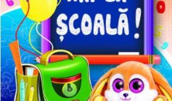 Cartea Hai la scoala! – Inesa Tautu (download, pret, reducere)