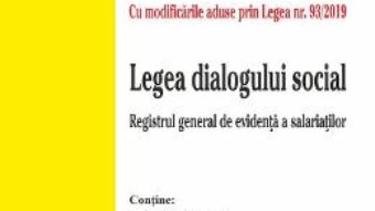 Cartea Codul muncii. Legea dialogului social act. 17 iunie 2019 (download, pret, reducere)