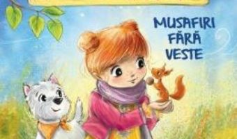 Cartea Mira si micii ei pacienti. Musafiri fara veste – Aniela Cholewinska-Szkolik (download, pret, reducere)