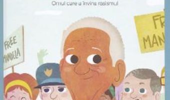 Cartea Micii mei eroi. Nelson Mandela – Javier Alonso Lopez (download, pret, reducere)