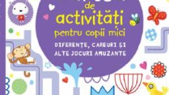 Cartea Carte de activitati pentru copii mici. Diferente, careuri si alte jocuri amuzante – Lucy Bowman (download, pret, reducere)