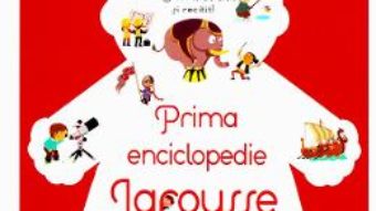 Cartea Prima enciclopedie Larousse (download, pret, reducere)