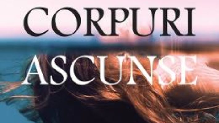 Cartea Corpuri ascunse – Caroline Kepnes (download, pret, reducere)