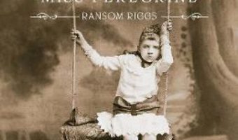 Cartea Miss Peregrine vol.4 – Harta zilelor – Ransom Riggs (download, pret, reducere)