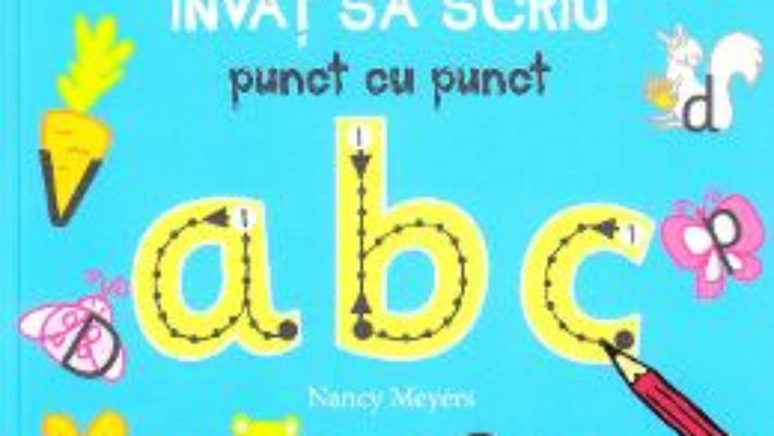 Cartea Invat sa scriu punct cu punct ABC – Nancy Meyers (download, pret, reducere)