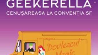 Cartea Geekerella. Cenusareasa la Conventia SF – Ashley Poston (download, pret, reducere)