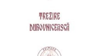 Cartea Cuvinte duhovnicesti Vol.II: Trezire duhovniceasca – Cuviosul Paisie Aghioritul (download, pret, reducere)