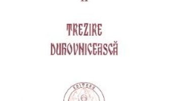 Cartea Cuvinte duhovnicesti Vol.II: Trezire duhovniceasca – Cuviosul Paisie Aghioritul (download, pret, reducere)