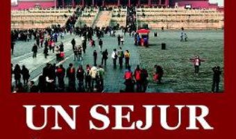 Cartea Un sejur in China – Iuliu Stanciu (download, pret, reducere)