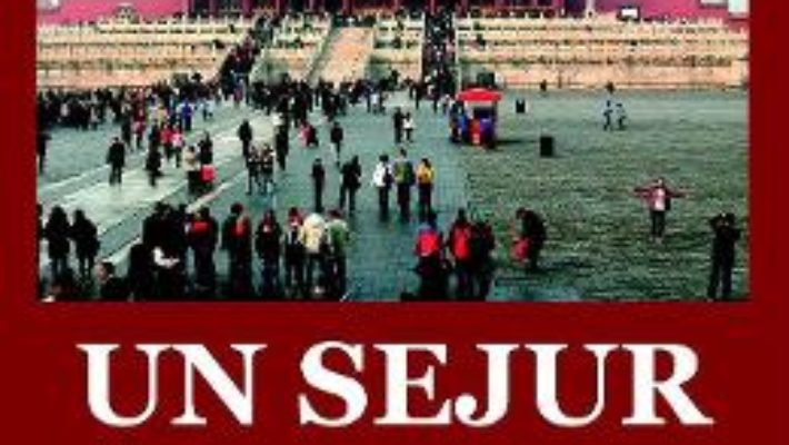 Cartea Un sejur in China – Iuliu Stanciu (download, pret, reducere)