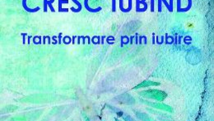 Cartea Cresc iubind – Ella Mara (download, pret, reducere)