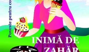 Cartea Inima de zahar – Brunno Livadaru (download, pret, reducere)