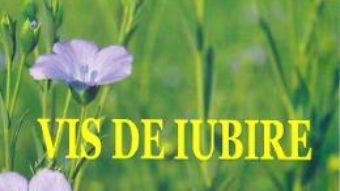 Cartea Vis de iubire – Vasile Felicia (download, pret, reducere)