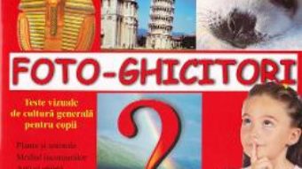 Cartea Foto-Ghicitori 9-14 ani – Diana Rotaru (download, pret, reducere)