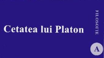 Cartea Cetatea lui Platon – Sorin Bocancea (download, pret, reducere)