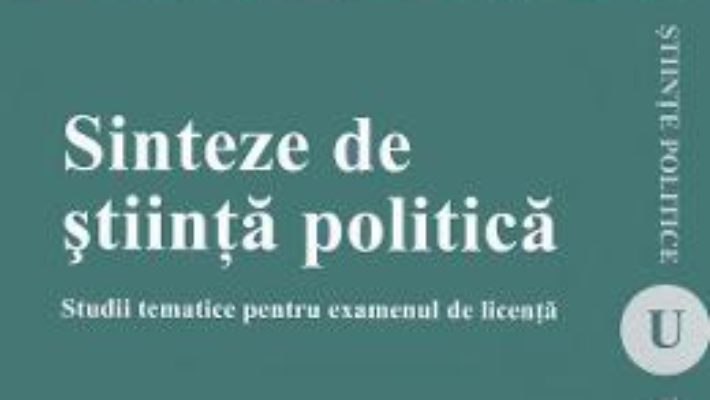 Cartea Sinteze de stiinta politica – Cristian Bocancea, Daniel Sandru (download, pret, reducere)