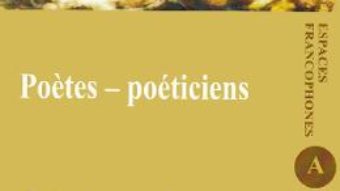 Cartea Poetes-poeticiens – Corina Dimitriu-Panaitescu (download, pret, reducere)