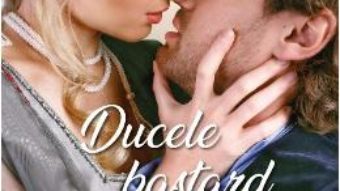 Cartea Ducele bastard – Sophie Barnes (download, pret, reducere)