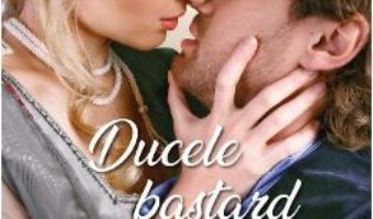 Cartea Ducele bastard – Sophie Barnes (download, pret, reducere)