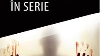 Cartea Dosarele criminalilor in serie – Paul Simpson (download, pret, reducere)