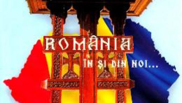 Cartea Romania in si din noi… – Stelian Gombos (download, pret, reducere)